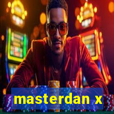 masterdan x